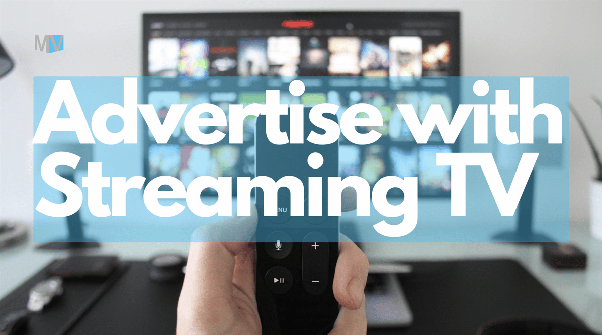 Advertise with streaming TV